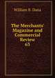 The Merchants' Magazine and Commercial Review, william b. dana 