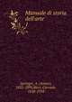 Manuale di storia dell'arte, Springer, A. (Anton), 1825-1891,Ricci, Corrado, 1858-1934 