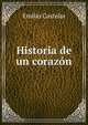 Historia de un corazon, Emilio Castelar 