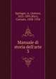 Manuale di storia dell'arte, Springer, A. (Anton), 1825-1891,Ricci, Corrado, 1858-1934 