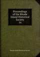 Proceedings of the Rhode Island Historical Society. 16, Rhode Island historical society 