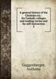A general history of the Christian era : for Catholic colleges and reading circles and for self-instruction. 3, Guggenberger, Anthony 