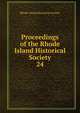 Proceedings of the Rhode Island Historical Society. 24, Rhode Island historical society 