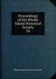 Proceedings of the Rhode Island Historical Society. 34, Rhode Island historical society 