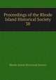Proceedings of the Rhode Island Historical Society. 38, Rhode Island historical society 