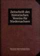Zeitschrift des historischen Vereins fur Niedersachsen, Historischer Verein f?r Niedersachsen , Historischer Verein f?r Niedersachsen 