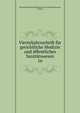 Vierteljahrsschrift fr gerichtliche Medizin und ffentliches Sanittswesen. 16, Wissenschaftliche Deputation f?r das Medizinalwesen, Prussia 
