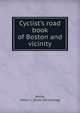 Cyclist's road book of Boston and vicinity, Atkins, Arthur L. [from old catalog] 