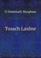 Tosach Laidne, ? D?mhnaill, Maoghnas 