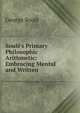 Soul?'s Primary Philosophic Arithmetic: Embracing Mental and Written ., George Soule 