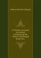 A Treatise on Land-surveying: Comprising the Theory Developed from Five ., William Mitchell Gillespie 