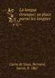 La langue etrusque; sa place parmi les langues, Carra de Vaux, Bernard, baron, b. 1867 