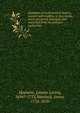 Institutes of ecclesiastical history, ancient and modern, in four books, much corrected, enlarged, and improved from the primary authorities. 1, Johann Lorenz Mosheim 