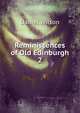 Reminiscences of Old Edinburgh. 2, Wilson, Daniel Sir 