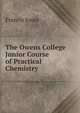 The Owens College Junior Course of Practical Chemistry, Francis Jones 