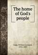 The home of God's people, Gage, William Leonard, 1832-1889 
