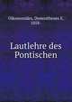 Lautlehre des Pontischen, Oikonomides, Demosthenes E, 1858- 