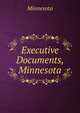 Executive Documents, Minnesota, Minnesota 