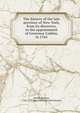 The history of the late province of New-York, from its discovery, to the appointment of Governor Colden, in 1762, Smith, William, Sir, 1813-1893 