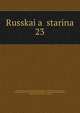 Russkaia starina. 23, Committee on Documentary Reproduction , Frederick Stanley Rodkey, American Historical Association Committee on Documentary Reproduction, American Historical Association 