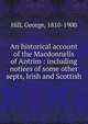 An historical account of the Macdonnells of Antrim : including notices of some other septs, Irish and Scottish, Hill, George, 1810-1900 
