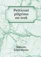 Petticoat pilgrims on trek, Maturin, Edith Money 