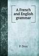 A French and English grammar, P. Droz 