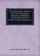 The American System of Practical Book-keeping: Adapted to the Commerce of the United States, in ., James Arlington Bennet 