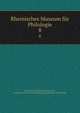 Rheinisches Museum fr Philologie. 8, Rheinisches Museum f?r Philologie, Geschichte und Griechische Philosophie,Museum f?r Philologie 