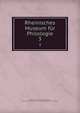 Rheinisches Museum fr Philologie. 3, Rheinisches Museum f?r Philologie, Geschichte und Griechische Philosophie,Museum f?r Philologie 