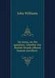 An essay, on the question, 'whether the British Druids offered human sacrifices'., Williams, John 