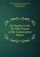 An Epistle to the Terrible Priests of the Convocation House, Martin Marprelate , John Penry, Job Throckmorton, John Petheram 