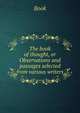 The book of thought, or Observations and passages selected from various writers, Book 