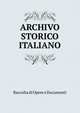 ARCHIVO STORICO ITALIANO, Raccolta di Opere e Documenti 