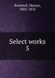 Select works. 5, Horace Bushnell 