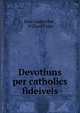 Devotiuns per catholics fideivels, Beat Ludescher , Willard Fiske 