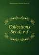 Collections. Ser.4, v.5, Massachusetts Historical Society cn 