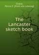 The Lancaster sketch book, Chase, Persis F. [from old catalog] 