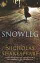 Snowleg, Nicholas Shakespeare 