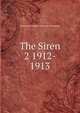 The Siren. 2 1912- 1913, University of Illinois at Urbana-Champaign 