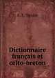 Dictionnaire francais et celto-breton, A. E. Troude 