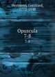 Opuscula. 7-8, Hermann, Gottfried, 1772-1848 