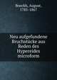 Neu aufgefundene Bruchstucke aus Reden des Hypereides microform, Boeckh, August, 1785-1867 