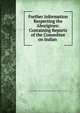 Further Information Respecting the Aborigines: Containing Reports of the Committee on Indian ., Society of Friends London Yearly Meeting . Meeting for Sufferings . Aborigines committee 