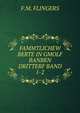 FAMMTLICHEW BERTE IN GMOLF BANBEN DRITTERF BAND. 1-2, F.M. Flingers 