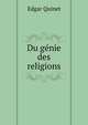 Du genie des religions, Edgar Quinet 
