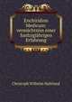 Enchiridion Medicum: vermachtniss einer funfzigjahrigen Erfahrung, Christoph Wilhelm Hufeland 