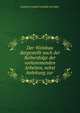 Der Weinbau dargestellt nach der Reihenfolge der vorkommenden Arbeiten, nebst Anleitung zur ., Lambert Joseph Leopold von Babo 