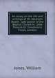 An essay on the life and writings of Mr. Abraham Booth : late pastor of the Baptist Church in Little Prescot-St., Goodman's Fields, London, Jones William 