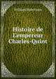 Histoire de L'empereur Charles-Quint, Robertson, William 